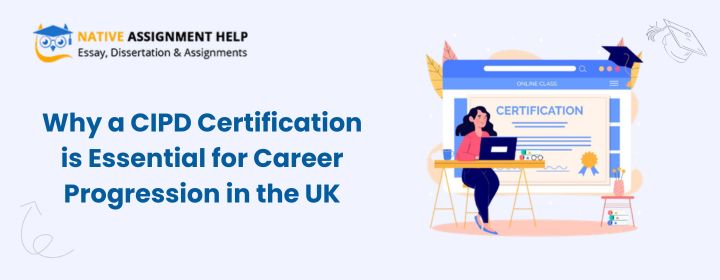 Why a CIPD Certification is Essential for Career Progression in the UK